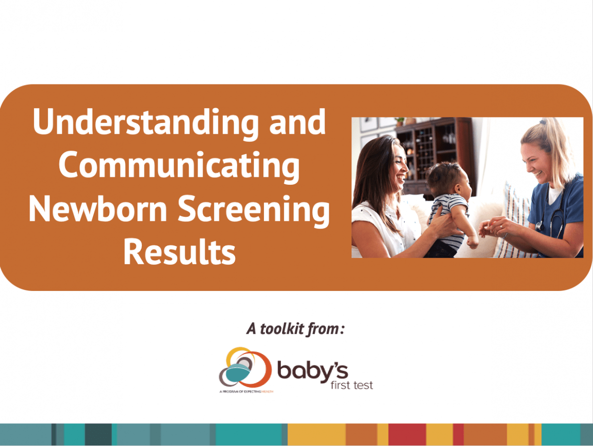 Understanding and Communicating NBS Results Toolkit Baby's First Test